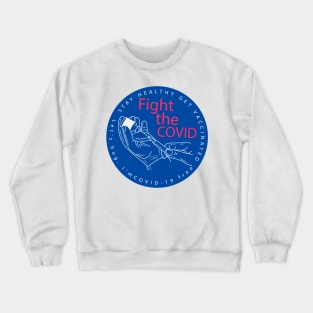 Fight The Covid Get Vaccinated Crewneck Sweatshirt